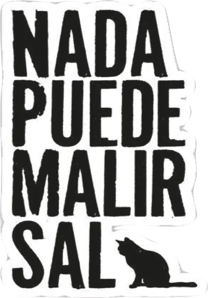 Nada puede malir sal